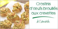 Darégal - recette - Crostinis d'œufs brouillés aux crevettes à l'aneth