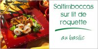 Darégal - recette - Saltimbocca sur lit de roquette au basilic