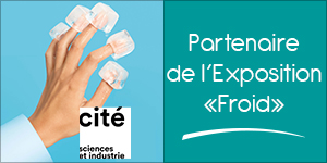 Darégal, partenaire de l’Exposition «Froid» à la Cité des Sciences et de l’Industrie